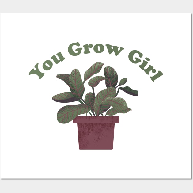 You Grow Girl - Funny Plant Pun Wall Art by ShirtHappens